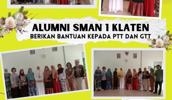 Alumni SMAN 1 Klaten Berikan Bantuan kepada PTT dan GTT