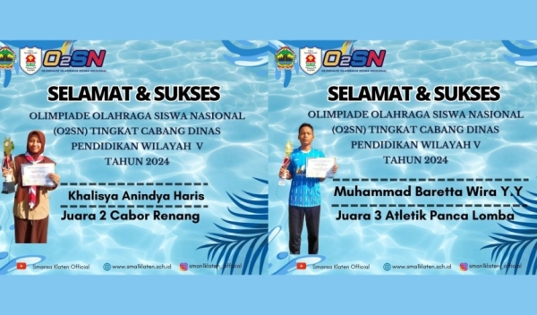 SMAN 1 Klaten Raih Juara 2 Renang dan Juara 3 Panca Lomba di O2SN 2024
